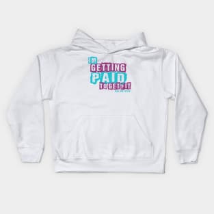 I'm Getting Paid to get Fit Kids Hoodie